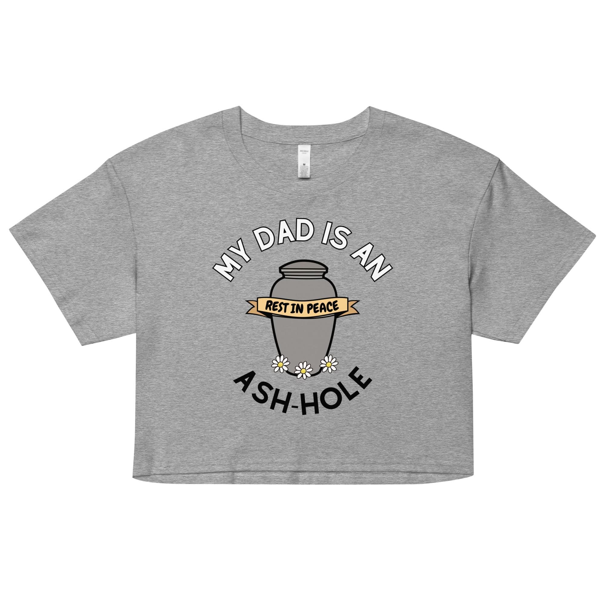 Ash-hole Dad's Crop Top - Image 5