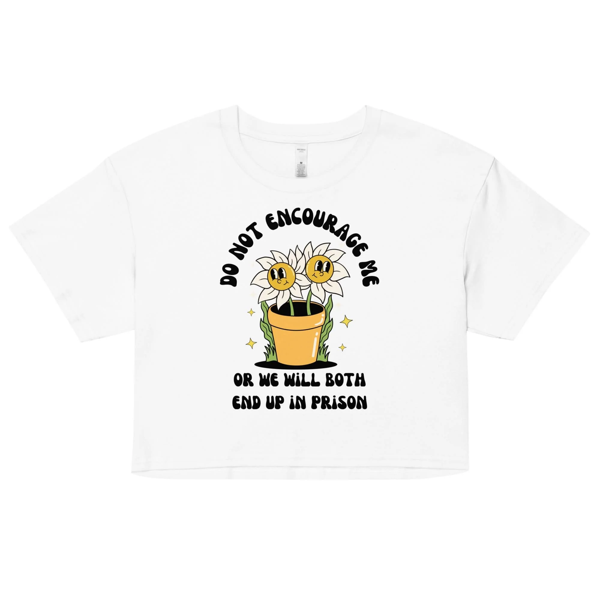 Don't Encourage Me Crop Top - Image 7