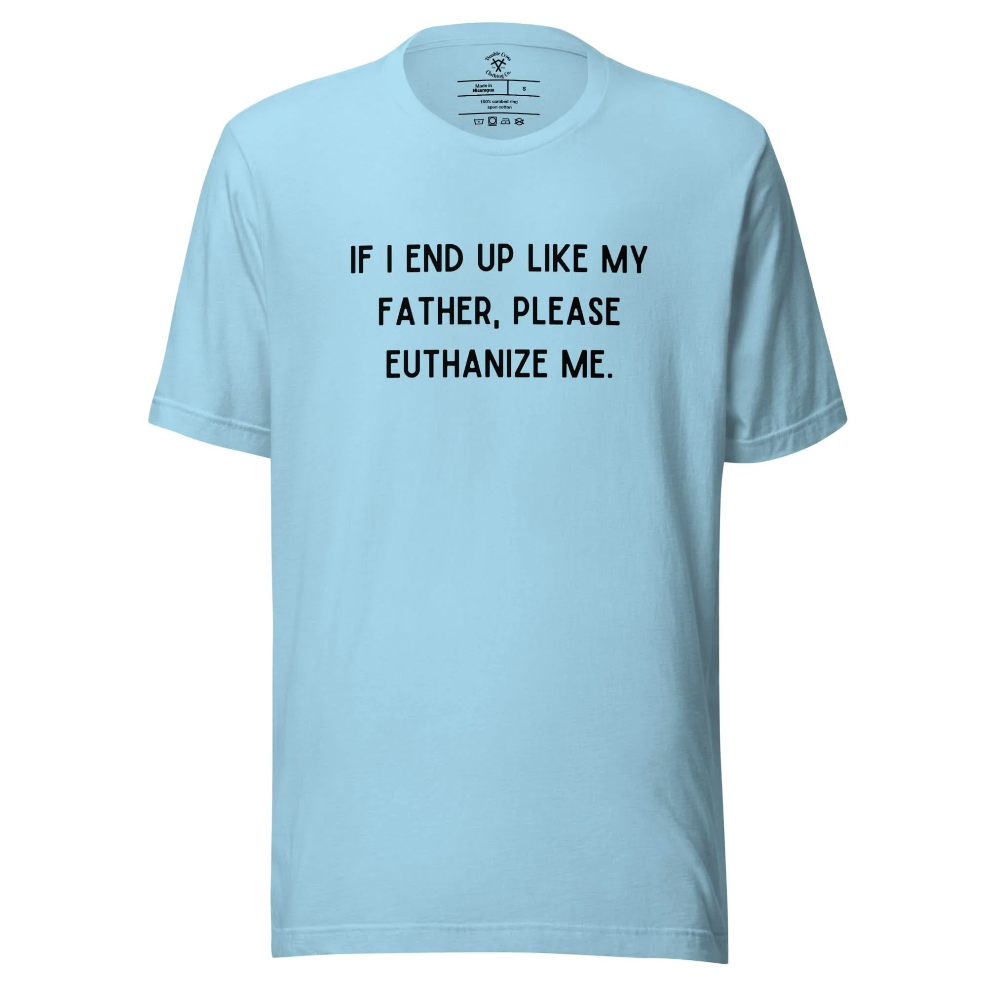 Euthanize Me Dad T-Shirt - Image 12