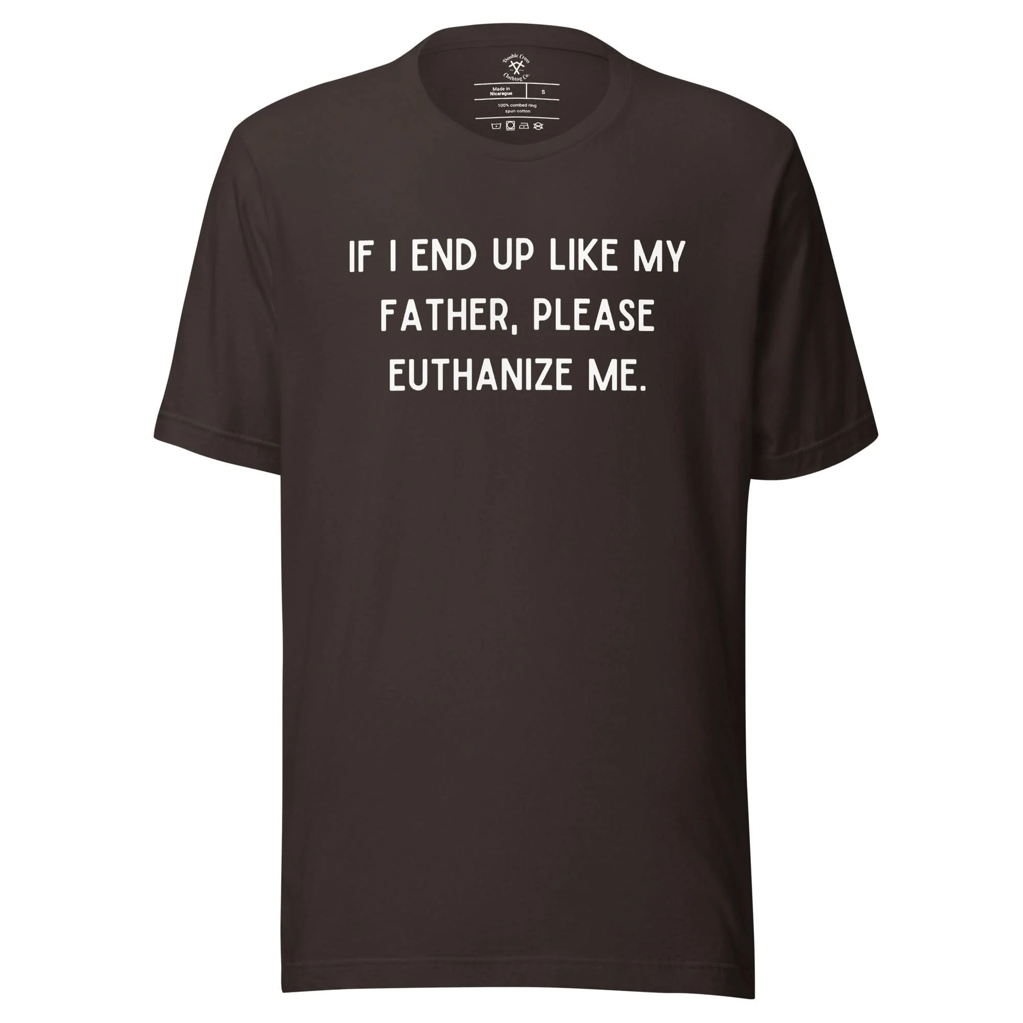 Euthanize Me Dad T-Shirt - Image 4