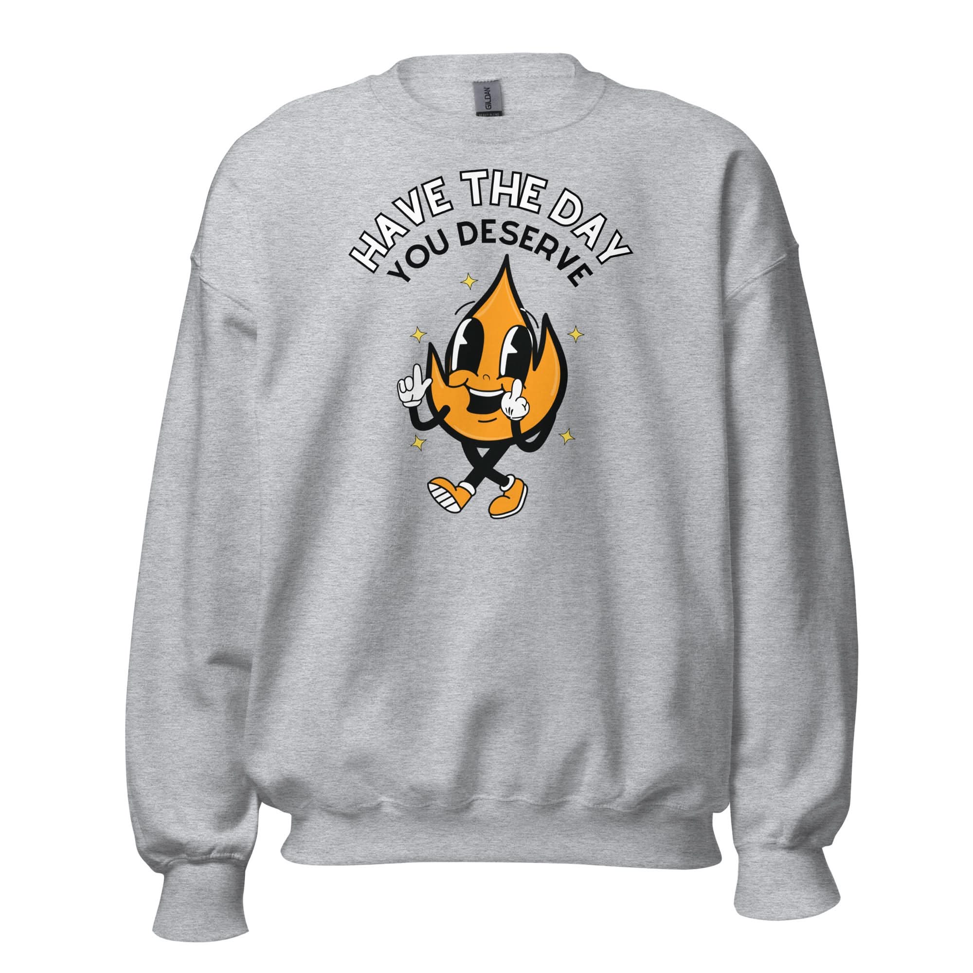 Have The Day You Deserve Crewneck - Image 3
