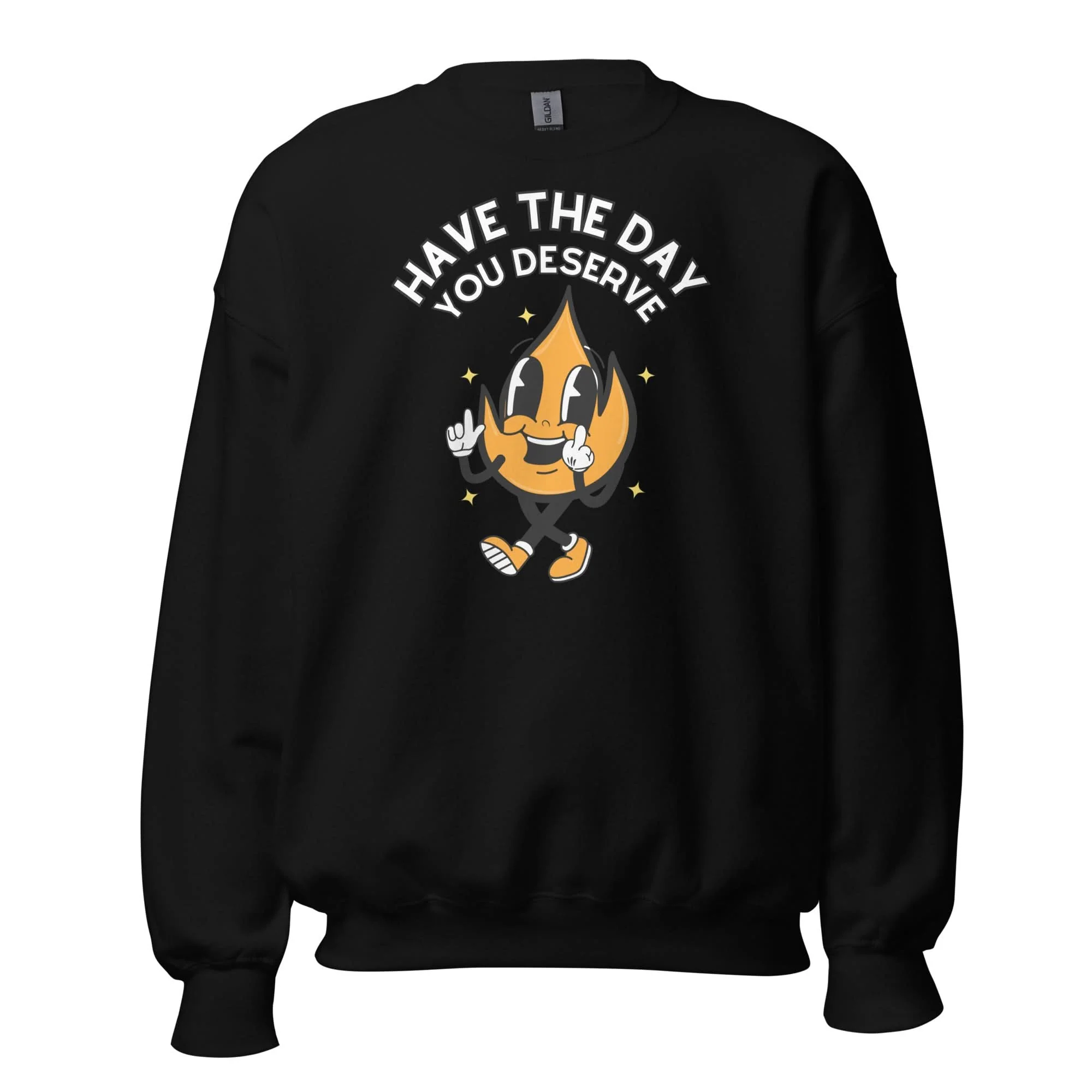 Have The Day You Deserve Crewneck - Image 6
