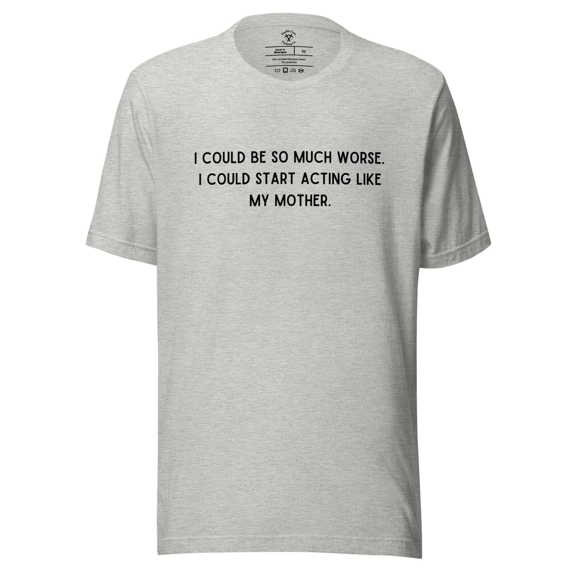 Like My Mother T-Shirt - Image 10