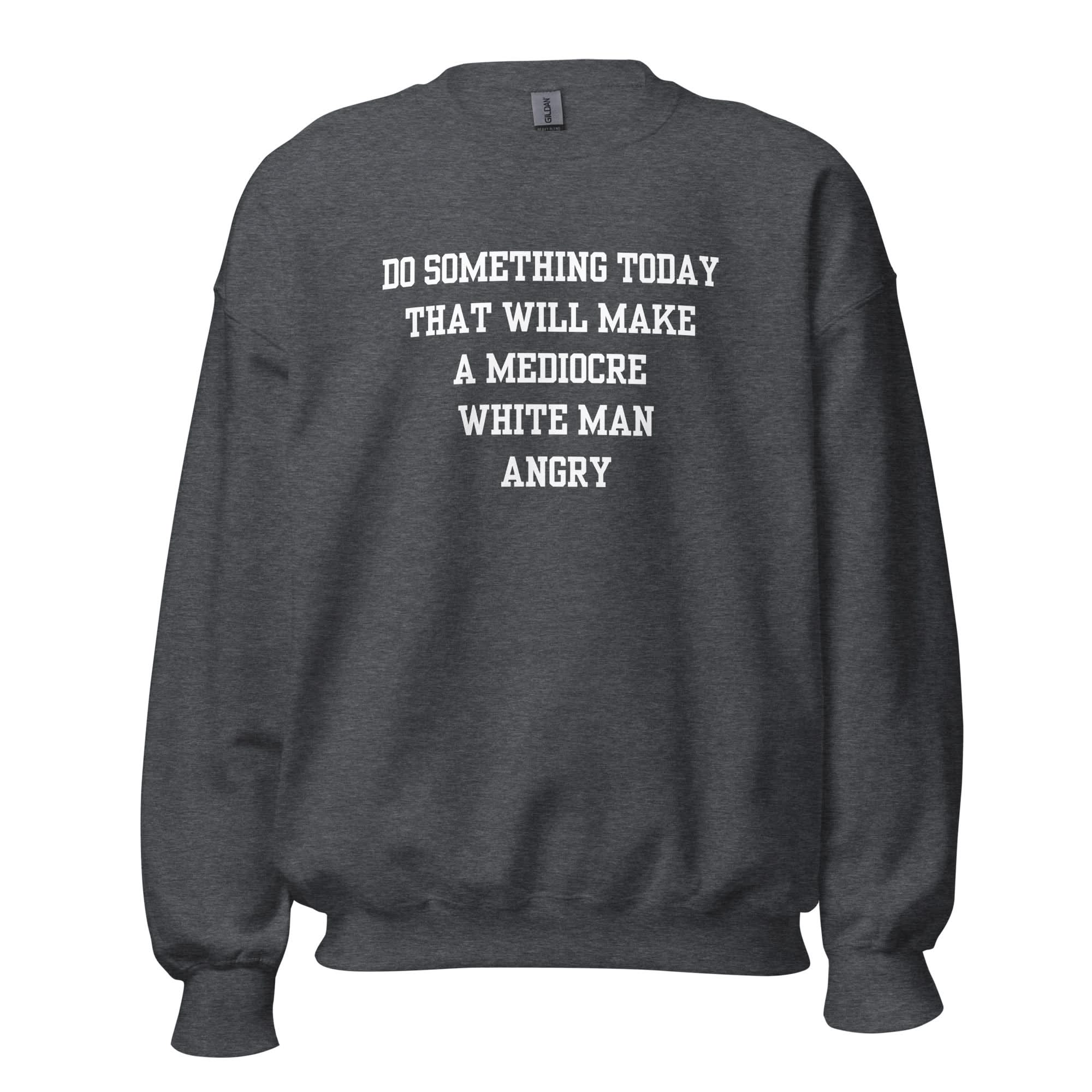 Mediocre White Man Crewneck - Image 4